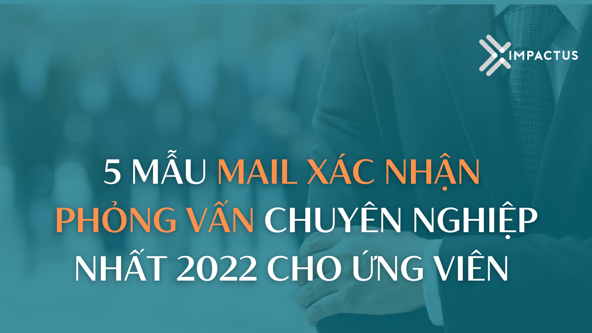 MAIL XÁC NHẬN PHỎNG VẤN||||EMAIL xác nhận trả lời phỏng vấn|