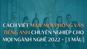 Mail mời phỏng vấn tiếng anh|||mail mời phỏng vấn