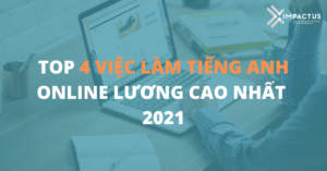 top-4-viec-lam-tieng-anh-online-luong-cao-khong-the-bo-lo-2021||||