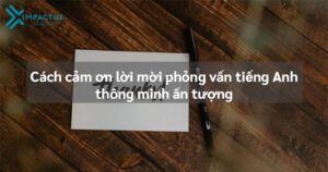 Cách cảm ơn lời mời tiếng Anh