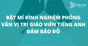 |||||kinh nghiệm phỏng vấn giáo viên|phỏng vấn giáo viên tiếng anh
